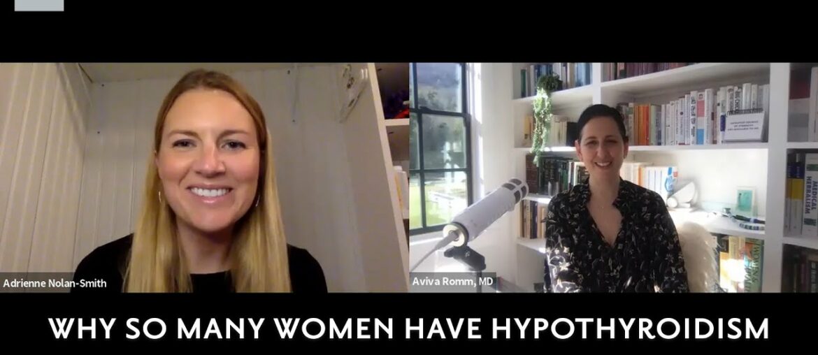 The Reasons for Hypothyroidism with Dr. Aviva Romm