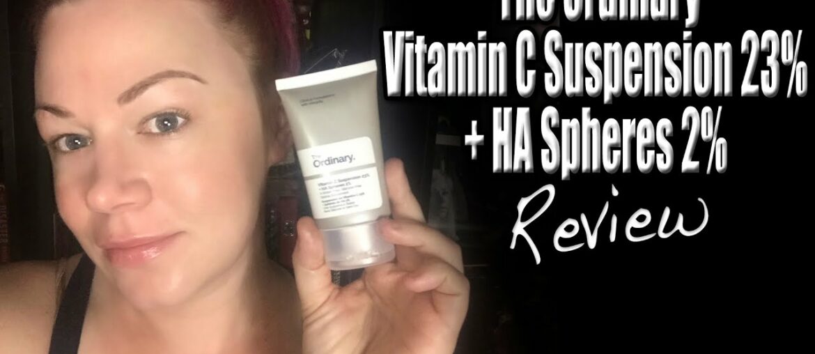 The Ordinary Vitamin C Suspension 23% + HA Spheres 2% Review | Wannabe Beauty Guru