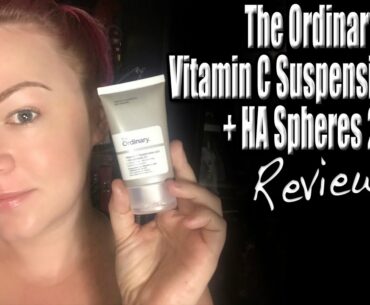 The Ordinary Vitamin C Suspension 23% + HA Spheres 2% Review | Wannabe Beauty Guru