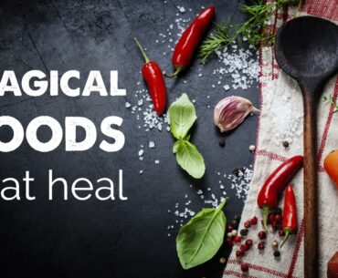 Magical foods that heal | Health and Wellness Videos | Healthy Eating