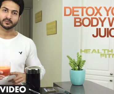 Detox Your Body with Juicing | Health and Fitness Tips | Guru Mann