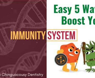 5 Easy Ways to Boost Your Immunity System | Queen Chinguacousy Dentistry