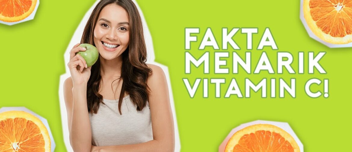 Perlukah Mengkonsumsi Vitamin C Setiap Hari? Ini Faktanya!