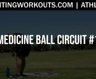 Med Ball Circuit #1 | SprintingWorkouts.com