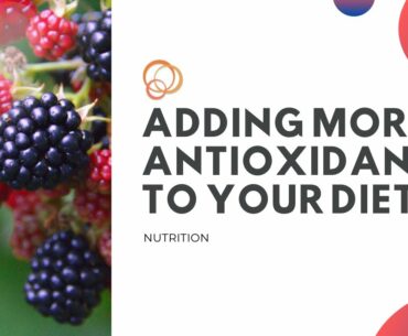 How to include more Antioxidants in your diet - Nutrition - Healthy Lifestyle Center