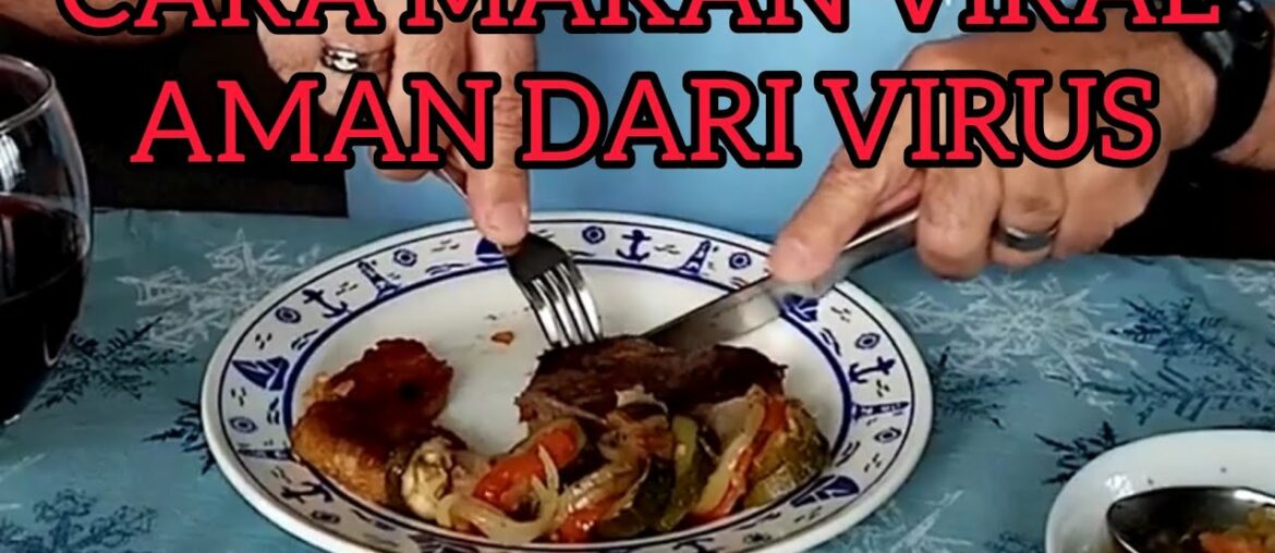 VIRAL cara makan terbaik saat pandemi virus covid19