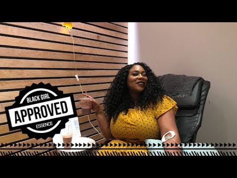 Do Wellness IV Treatments Really Work? | Black Girl Approved | ESSENCE