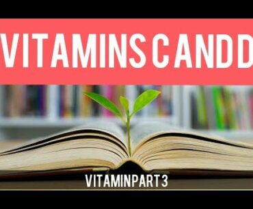 VITAMINS PART 3 |vitamin c and d uses |vitamin series | important for every competitive exam