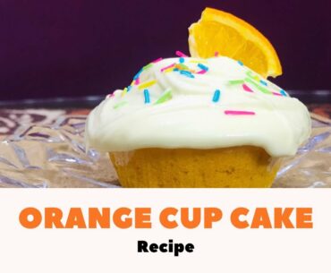 Easy Eggless Orange Cup Cake ( ENRICH IN VITAMIN C) | Without Oven| Fluffy cup cake| No oven