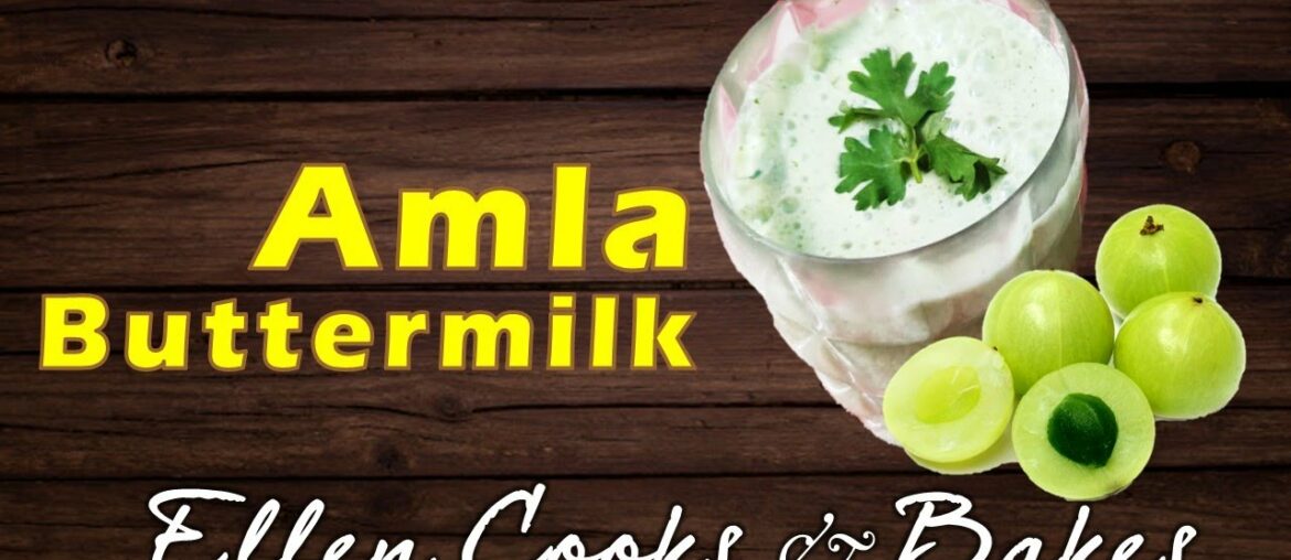 ||Nellikai Mor||Amla Buttermilk||Indian Gooseberry Juice||Mega Immunity Booster||Ellencooksandbakes|