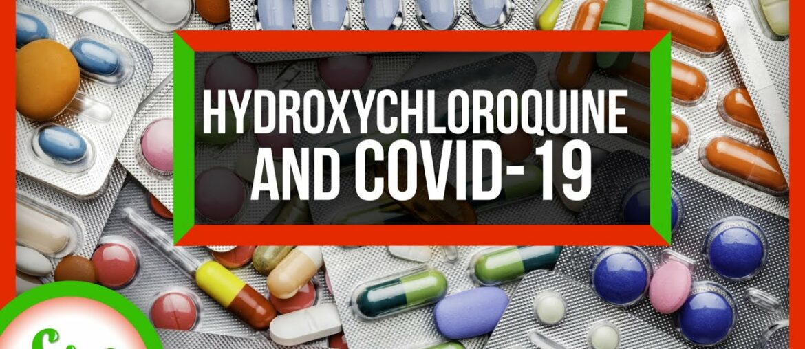 Hydroxychloroquine and COVID-19: What We Know Right Now | SciShow News