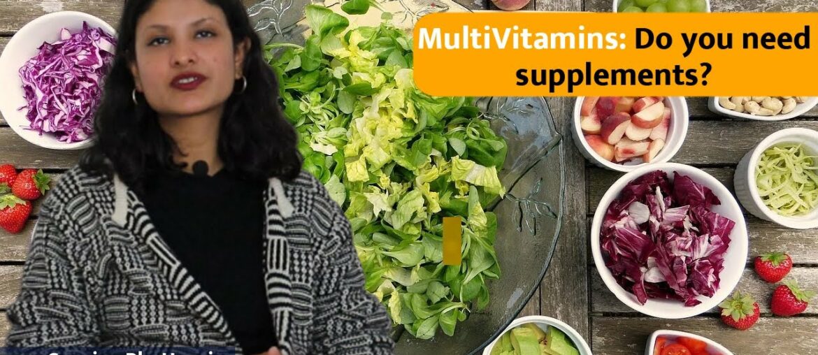 Multi-Vitamins: do you need supplements?