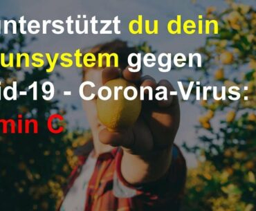 Covid-19: Wieso ist Vitamin C so wichtig?