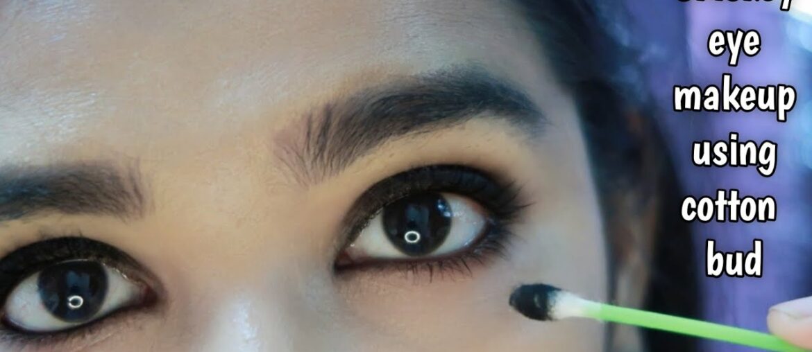 Easy Everyday Smokey eye makeup with cotton buds /Qtip Best Smokey eye makeup with kajal howto apply