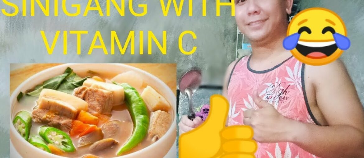 VLOG...my own version of SINIGANG with vitamin C !! iwas COVID19