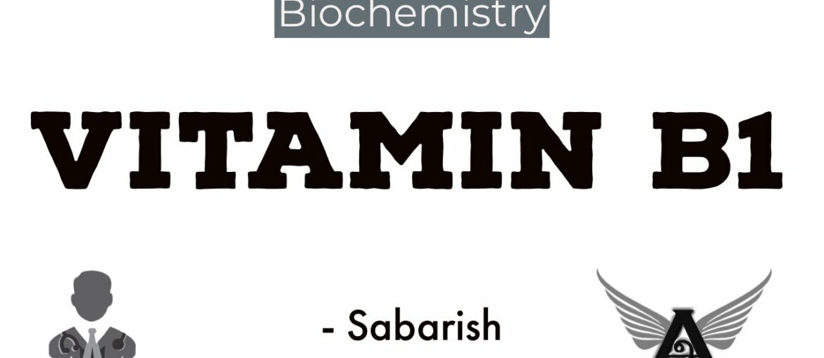 Vitamin B1 | Nutrition | Biochemistry | Agam Webinars