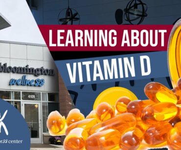 The Importance of Vitamin D Explained | Bloomington Wellness Center