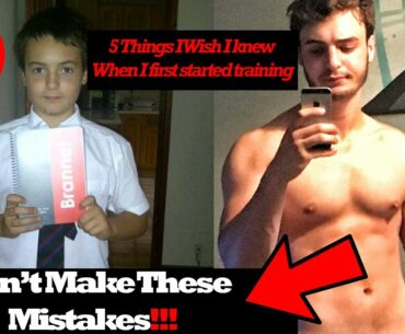 5 Things I Wish I Could Of Told Myself When Started to Lift/ BEGINNERS ADVICE/ Stupid Mistakes