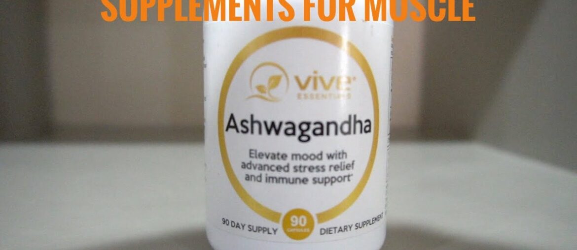 Supplements for Muscle Growth | Ashwagandha