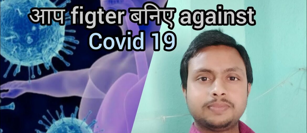 How to boost your immune system aginst covid 19? By explian by karan grov