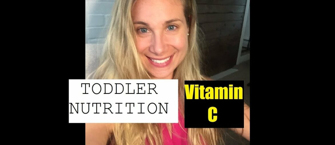 TODDLER NUTRITION | Vitamin C | Food Sources |  Registered Dietitian Nutritionist (RD) #onebody