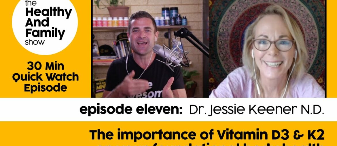 Ep11 - H&F (30Min): What are the multitude of health benefits of Vitamin D3 and K2?