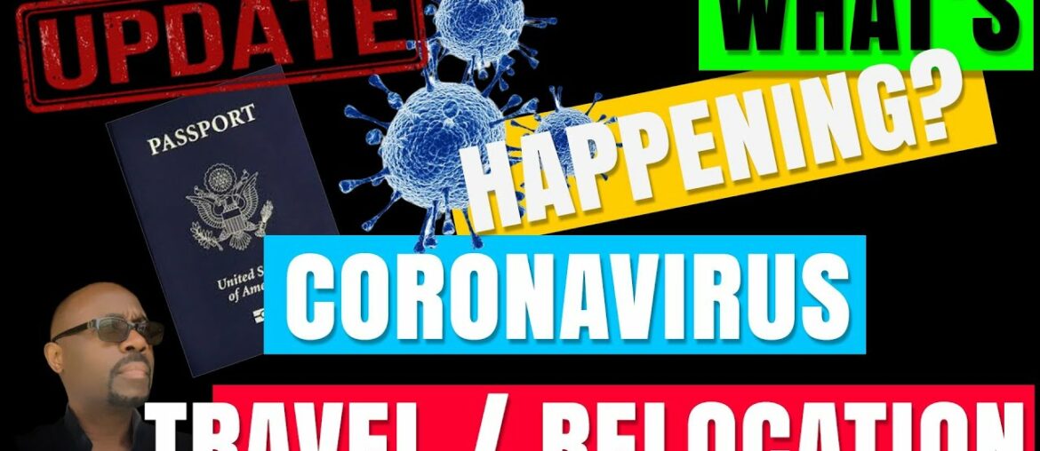 UPDATE: What’s Happening? Coronavirus/Crypto/Travel/Relocation