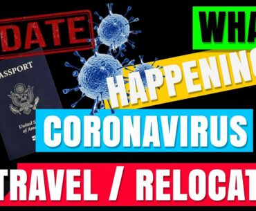 UPDATE: What’s Happening? Coronavirus/Crypto/Travel/Relocation