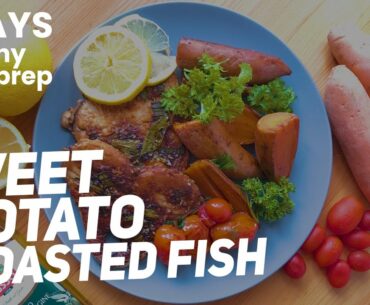 Six days meal prep || Day2: SWEET POTATO ROASTED FISH || 300cal per serving  (serving for 2)