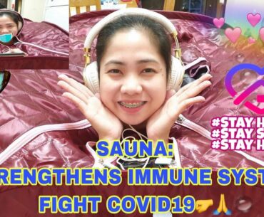 SAUNA:STRENGTHENS THE IMMUNE SYSTEM! MY WEAPON AS FRONTLINER,FIGHT COVID19#Aicolit Vlog#14