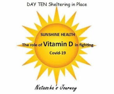 DAY TEN Shelter in Place--Vitamin D therapy in Covid-19