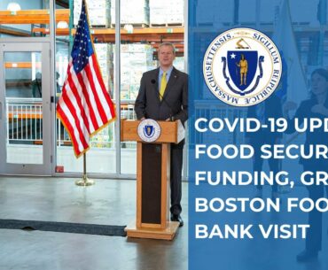 COVID-19 Update: Greater Boston Food Bank Visit; Food Security Grant Applications Open