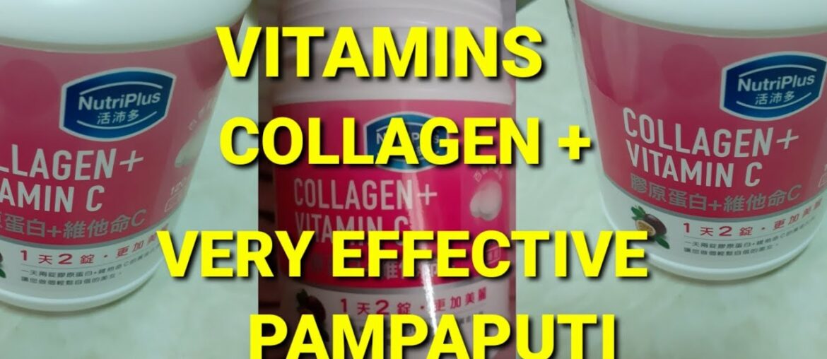 Vitamins Collagen C Very Effective Pampaputi||Rowena Leyte OFW TAIWAN