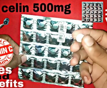 Celin 500mg Vitamin C Benefits, Uese, Full Review in Hindi