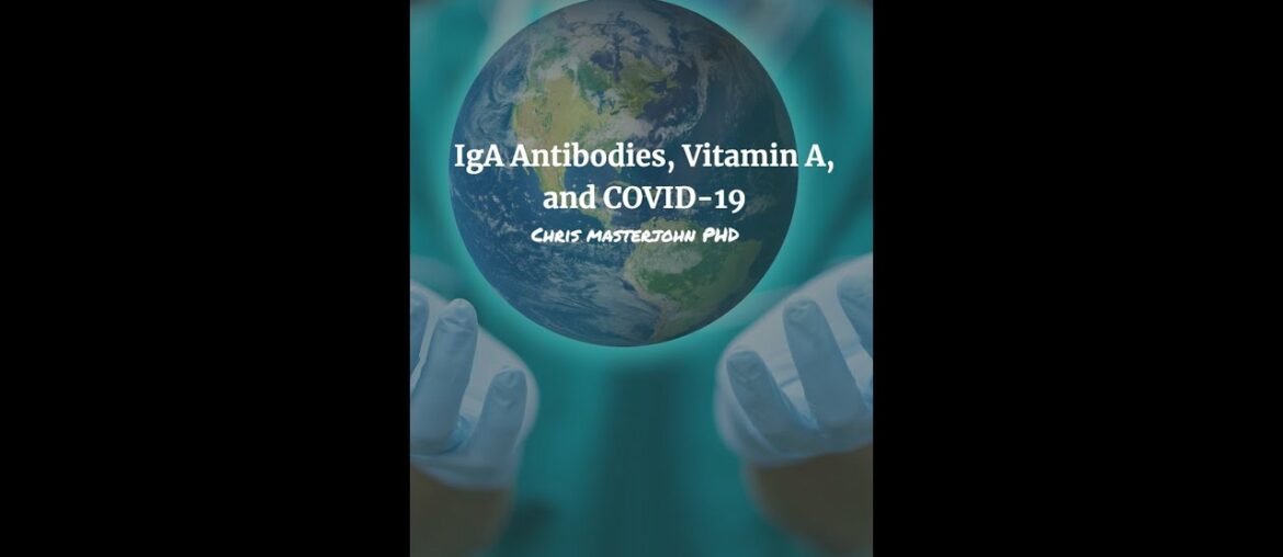 IgA Antibodies, Vitamin A, and COVID 19