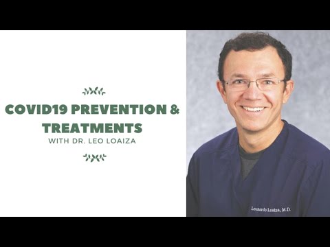 ER Dr. Leo Loaiza and Dr. Felty: COVID19 Prevention and Treatments