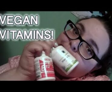 Vitamin Supplements! (Vegan) Recommendations, reasons, and lots more!