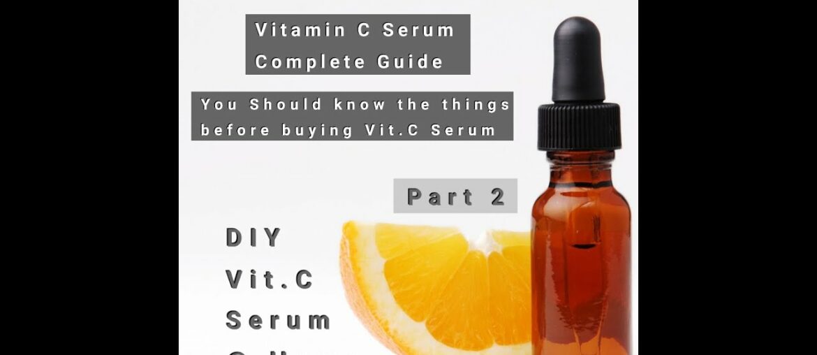 #Beauty #WithMe Vitamin C Serum #CompleteGuide #Part 2 #YouShouldKnow the things before buying Serum