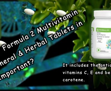 Why Formula 2 Multivitamin Mineral & Herbal Tablets in Important?