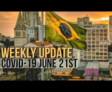 Pandemic Accelerating WHO | Brazil | COVID-19 Immunity only lasting months? | June 21st Update