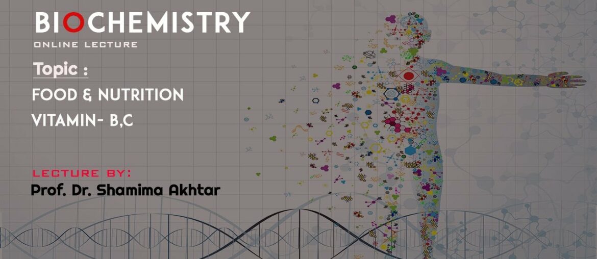 Food and Nutrition | Vitamin-B,C | Biochemistry | Online Lecture