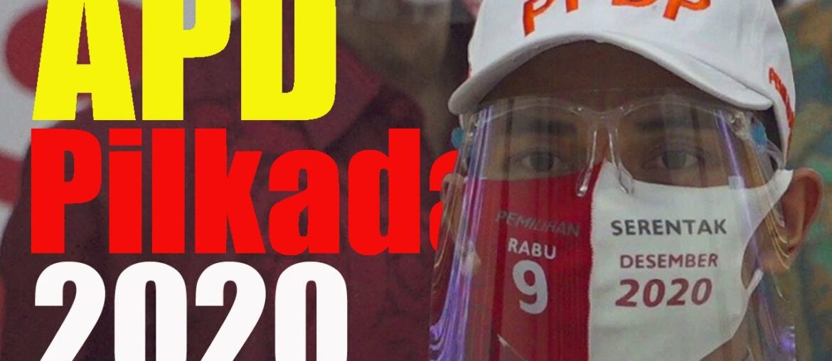 BEGINI APD Pilkada 2020 (Pemilihan 2020 - Indonesia Local Election 2020)