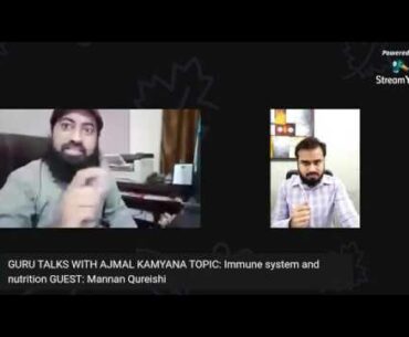 IMMUNE SYSTEM AND COVID-19 GURU Talks by Ajmal Kamyana