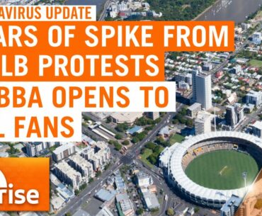 Coronavirus: Fears of a COVID-19 spike from Melbourne protests; Brisbane's Gabba reopens | 7NEWS