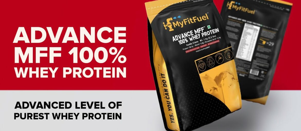 MyFitFuel Advance MFF 100% Whey Protein |Premium Whey Isolate | Advance Enzymes, Vitamins & Minerals