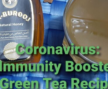 #Coronavirus #Immunity #Booster #GreenTea Coronavirus: Immunity Booster Green Tea Recipe