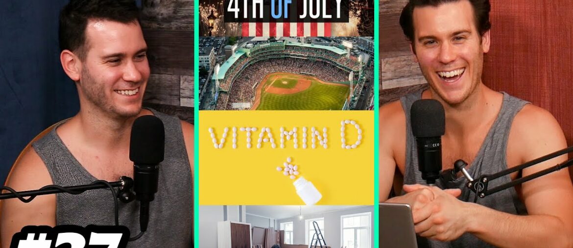 Will People Celebrate July 4th, Vitamin D vs Coronavirus,  Fenway Park & Home Improvement - BRP #37