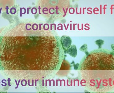 boost your immune system to protect yourself from coronavirus