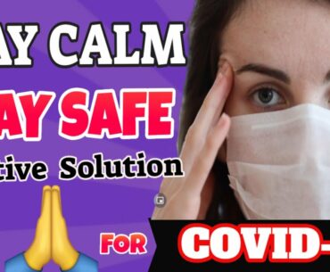 STAY CALM, STAY SAFE for COVID-19