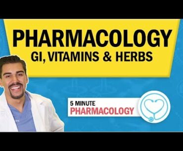 Pharmacology - GI, Vitamin, Herbs & Nutrition drugs